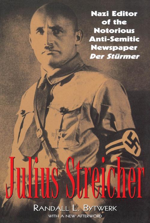 Cover of the book Julius Streicher by Randall Bytwerk, Cooper Square Press
