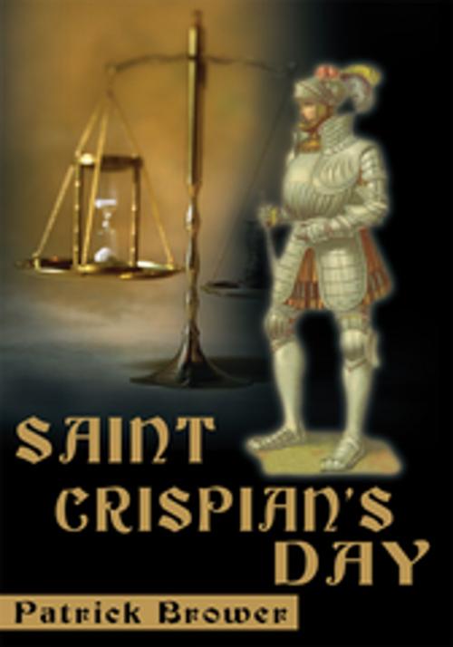 Cover of the book Saint Crispian's Day by Patrick Brower, iUniverse