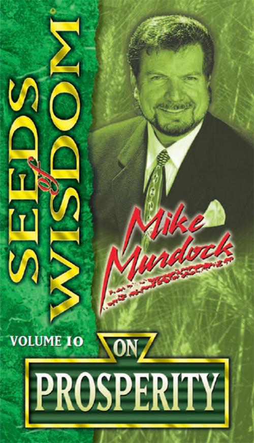 Cover of the book Seeds of Wisdom on Prosperity by Mike Murdock, Wisdom International, Inc.