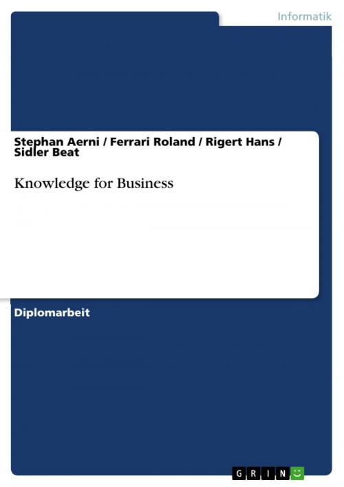 Cover of the book Knowledge for Business by Stephan Aerni, Ferrari Roland, Rigert Hans, Sidler Beat, GRIN Verlag