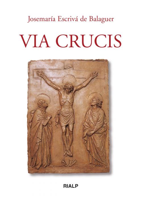 Cover of the book Via Crucis by Josemaría Escrivá de Balaguer, Ediciones Rialp