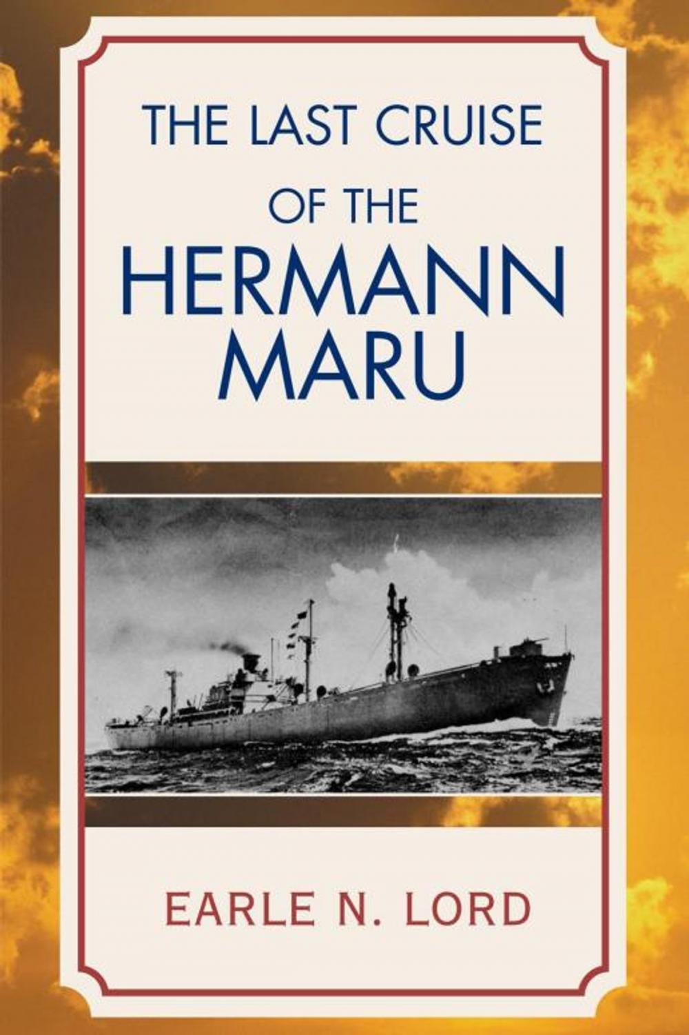 Big bigCover of The Last Cruise of the Hermann Maru