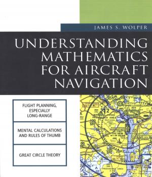 Cover of the book Understanding Mathematics for Aircraft Navigation by Sanjaya Maniktala