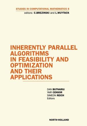 Cover of the book Inherently Parallel Algorithms in Feasibility and Optimization and their Applications by Yasar Demirel, Yasar Demirel