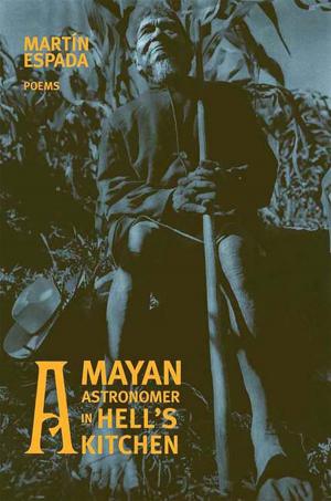 Cover of the book A Mayan Astronomer in Hell's Kitchen: Poems by Jennifer Cody Epstein