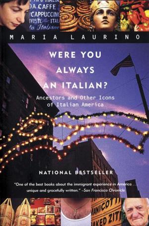 Cover of the book Were You Always an Italian?: Ancestors and Other Icons of Italian America by Linda Kelly, Janice Plunkett D'Avignon
