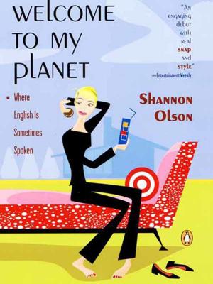 Cover of the book Welcome to My Planet by Laura Alden