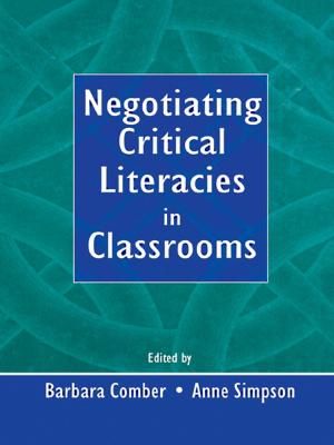 Cover of the book Negotiating Critical Literacies in Classrooms by Todd R Clear