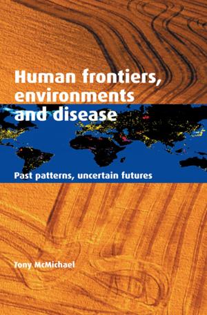 bigCover of the book Human Frontiers, Environments and Disease by 