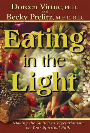 Cover of the book Eating in Light by Louise Hay, Kristina Tracy