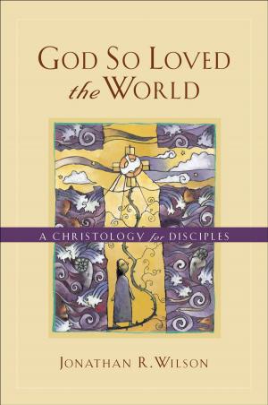 Cover of the book God So Loved the World by Sarah Loudin Thomas