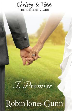 Cover of the book I Promise (Christy and Todd: College Years Book #3) by Mark Batterson, Parker Batterson