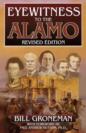 Cover of the book Eyewitness to the Alamo by Cheryl Lage
