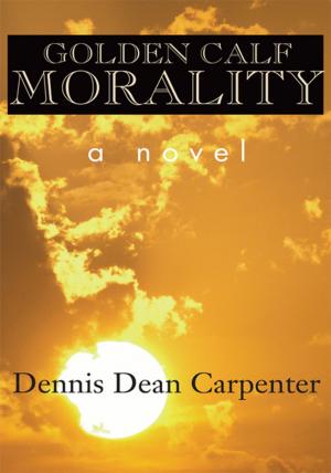 Cover of the book Golden Calf Morality by Jordan Raggio