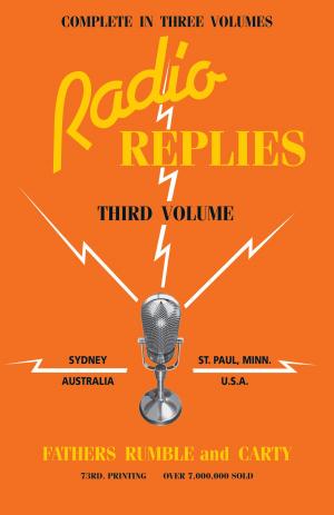Cover of the book Radio Replies by Rev. Fr. John O'Kane Murray