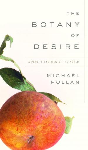 bigCover of the book The Botany of Desire by 