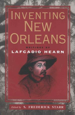Cover of the book Inventing New Orleans by David M. Burley, T. Mayheart Dardar