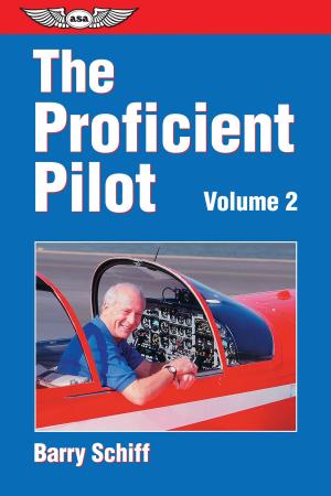 Cover of the book The Proficient Pilot, Volume 2 by Federal Aviation Administration (FAA)/Aviation Supplies & Academics (ASA)