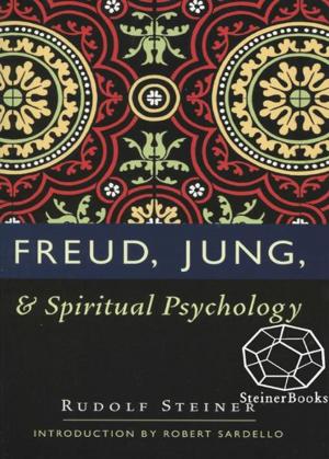 Cover of the book Freud, Jung, & Spiritual Psychology by Rudolf Steiner