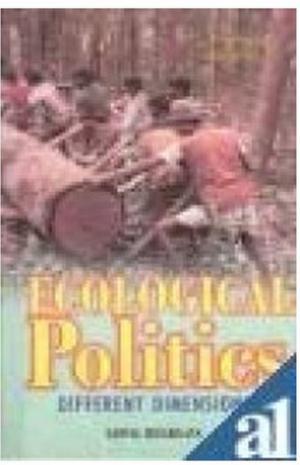 Cover of the book Ecological Politics by R. A. Padmanabha Rao, R Ramesh Dr Chandra