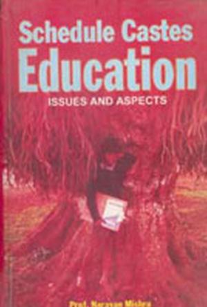Cover of the book Scheduled Castes Education by Manan Dwivedi, Devaditya Chakravarty
