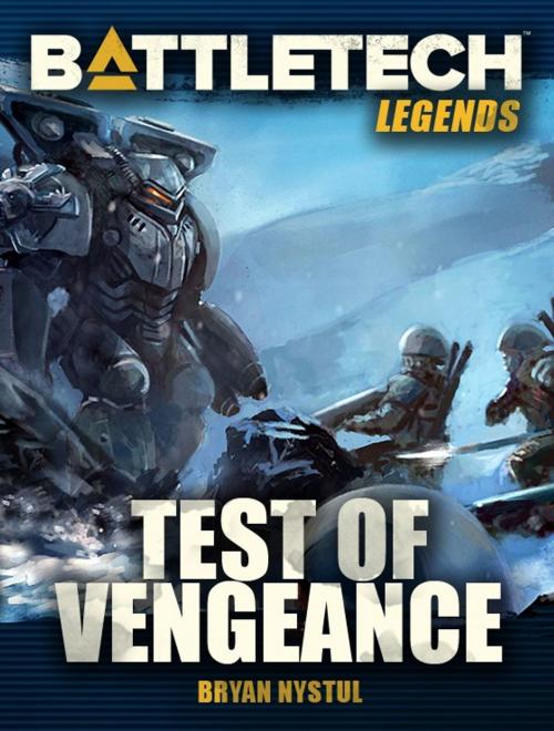 Cover of the book BattleTech Legends: Test of Vengeance by Bryan Nystul, InMediaRes Productions LLC