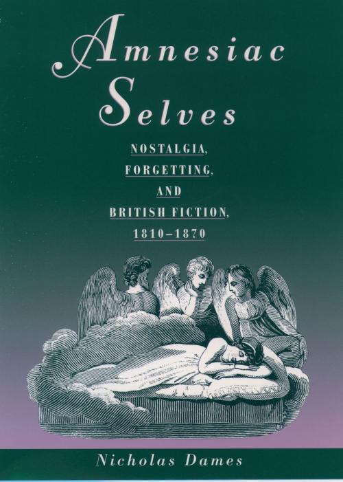Cover of the book Amnesiac Selves by Nicholas Dames, Oxford University Press