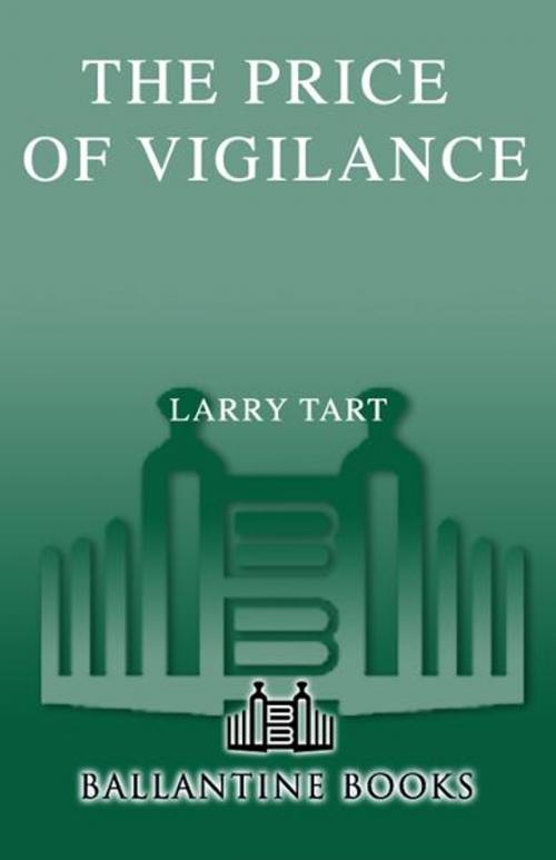 Cover of the book The Price of Vigilance by Larry Tart, Robert Keefe, Random House Publishing Group