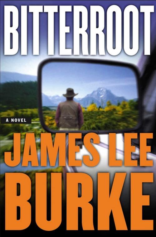 Cover of the book Bitterroot by James Lee Burke, Simon & Schuster