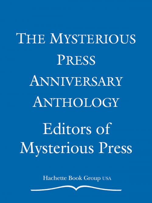 Cover of the book The Mysterious Press Anniversary Anthology by EDITORS OF MYSTERIOUS PRESS, Grand Central Publishing