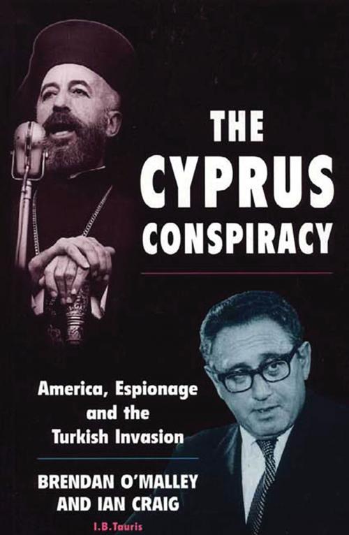 Cover of the book The Cyprus Conspiracy by Brendan O'Malley, Ian Craig, Bloomsbury Publishing