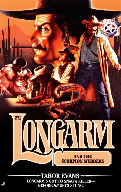 Cover of the book Longarm 271: Longarm and the Scorpion Murders by Tabor Evans, Penguin Publishing Group