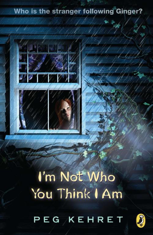 Cover of the book I'm Not Who You Think I Am by Peg Kehret, Penguin Young Readers Group