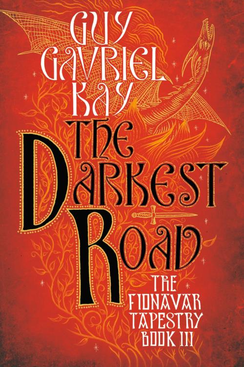 Cover of the book The Darkest Road by Guy Gavriel Kay, Penguin Publishing Group