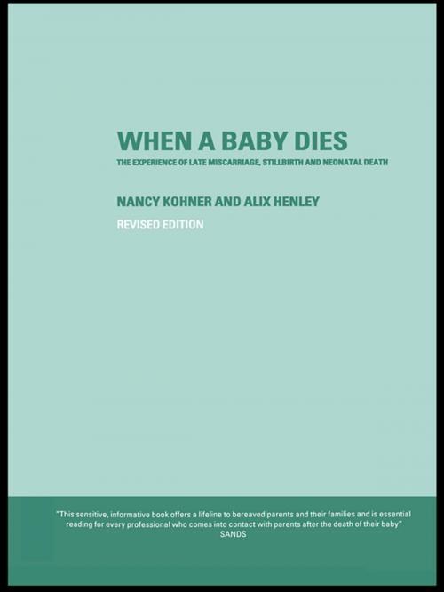 Cover of the book When A Baby Dies by Alix Henley, Nancy Kohner, Taylor and Francis