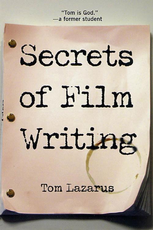Cover of the book Secrets of Film Writing by Tom Lazarus, St. Martin's Press