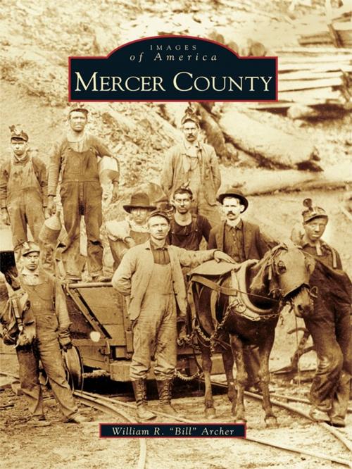 Cover of the book Mercer County by William R. “Bill” Archer, Arcadia Publishing Inc.
