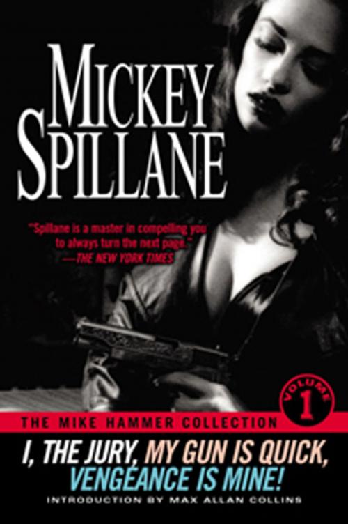 Cover of the book The Mike Hammer Collection, Volume I by Mickey Spillane, Penguin Publishing Group