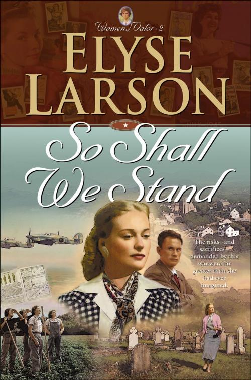 Cover of the book So Shall We Stand (Women of Valor Book #2) by Elyse Larson, Baker Publishing Group