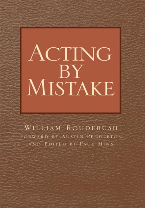 Cover of the book Acting by Mistake by William Roudebush, Xlibris US