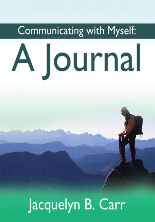 Cover of the book Communicating with Myself by Jacquelyn B. Carr, iUniverse