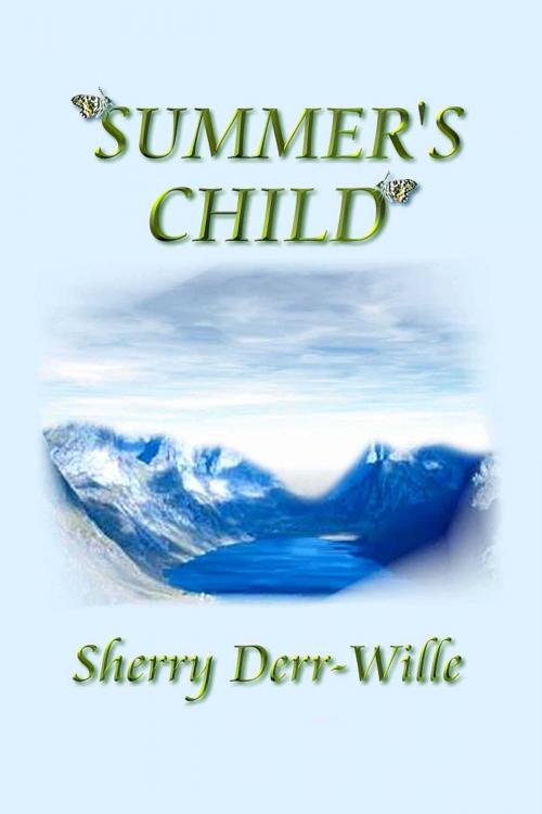 Cover of the book Summer's Child by Sherry Derr-Wille, Whiskey Creek Press