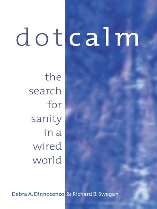 Cover of the book Dot Calm by Debra Dinnocenzo, Richard B. Swegan, Berrett-Koehler Publishers