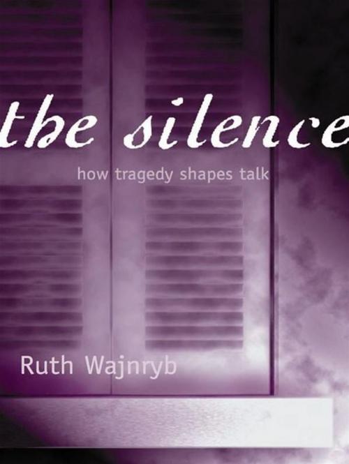Cover of the book The Silence by Ruth Wajnryb, Allen & Unwin