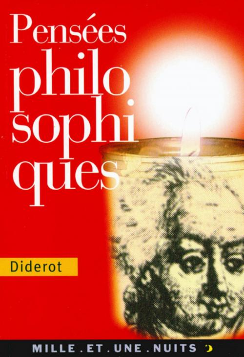 Cover of the book Pensées philosophiques by Denis Diderot, Fayard/Mille et une nuits