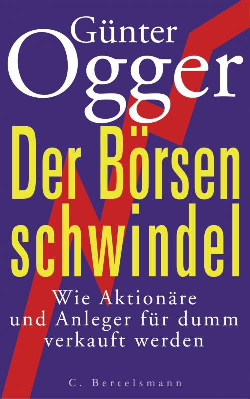 Cover of the book Der Börsenschwindel by Günter Ogger, C. Bertelsmann Verlag