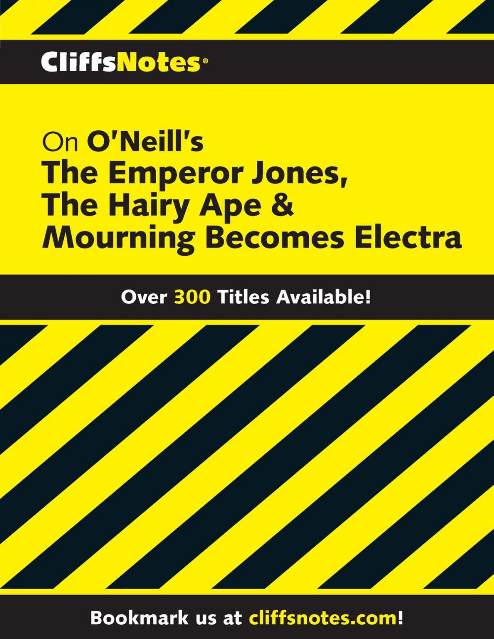 Big bigCover of CliffsNotes on O'Neill's The Emperor Jones, The Hairy Ape & Mourning Becomes Electra