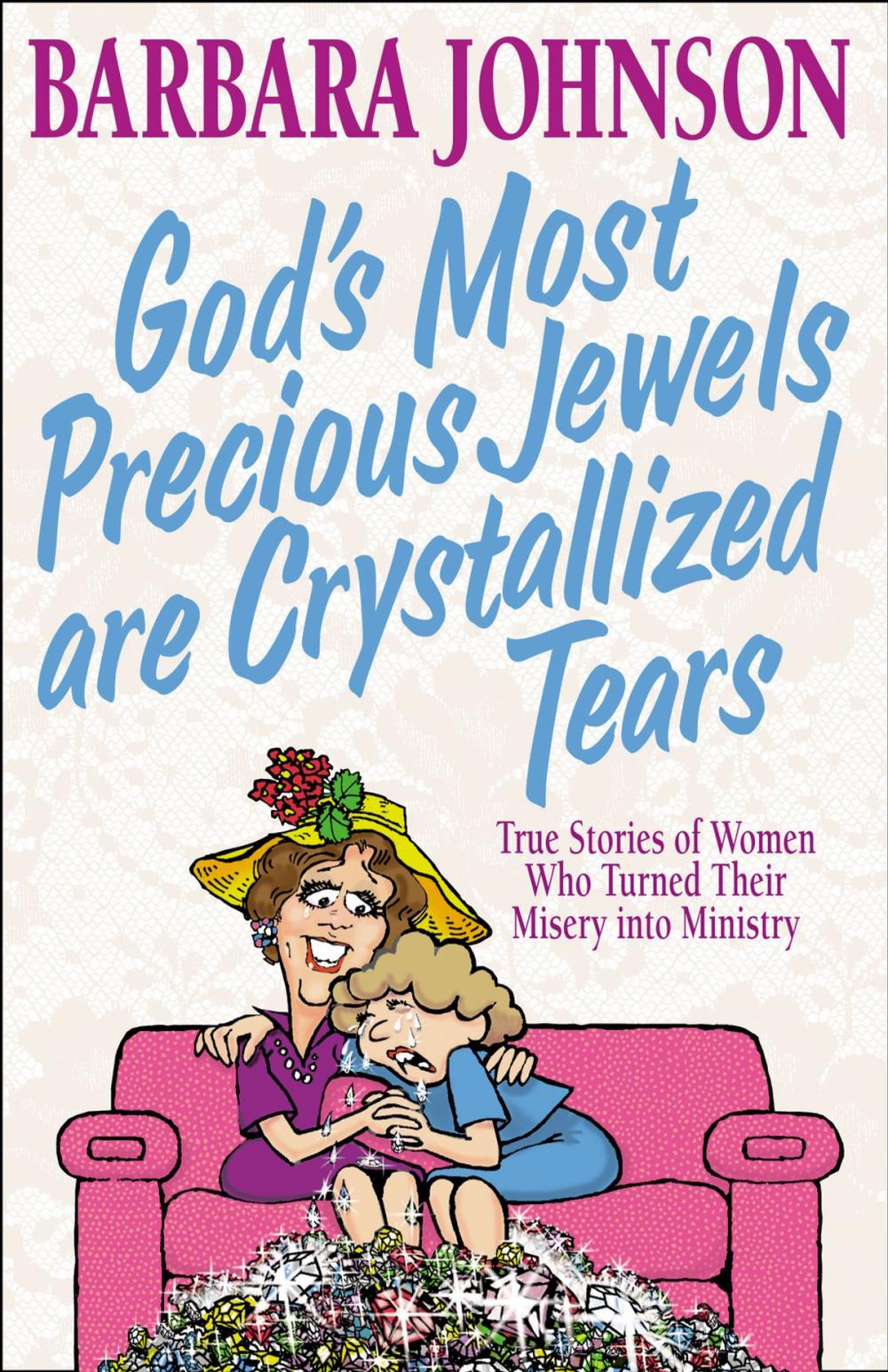 Big bigCover of God's Most Precious Jewels are Crystallized Tears