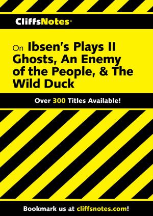 Book cover of CliffsNotes Ibsen's Plays II: Ghosts, An Enemy of The People, & The Wild Duck