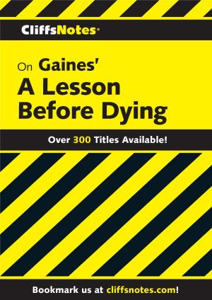 Cover of the book CliffsNotes on Gaines' A Lesson Before Dying by Betty Crocker